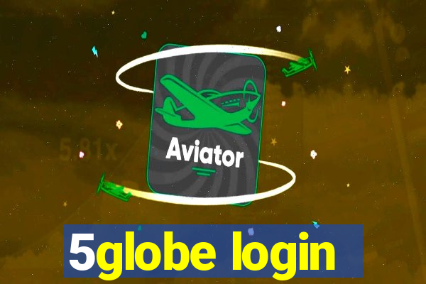 5globe login